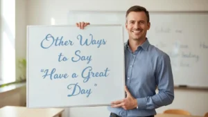 other ways to say have a great day