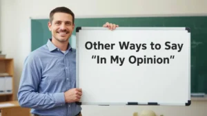 other ways to say in my opinion