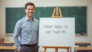 other ways to say such as