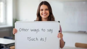 other ways to say such as