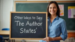 other ways to say the author states