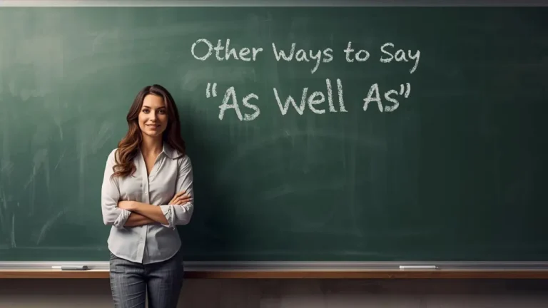 other ways to say as well as