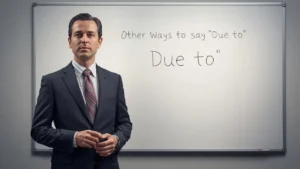 other ways to say due to