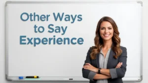 other ways to say experience