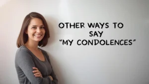 other ways to say my condolences