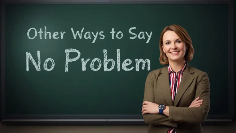 other ways to say no problem
