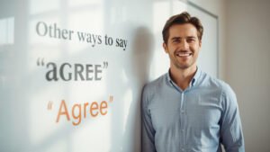 other ways to say agree