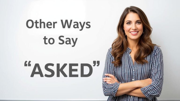 other ways to say asked