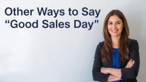 other ways to say good sales day