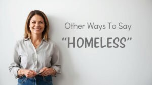 other ways to say homeless