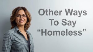 other ways to say homeless
