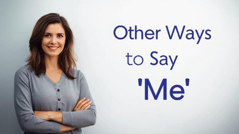 other ways to say me