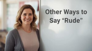 other ways to say rude