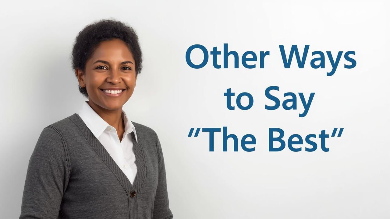 other ways to say the best