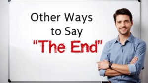 other ways to say the end
