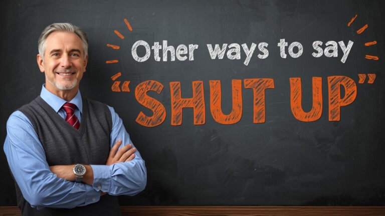 other ways to say shut up