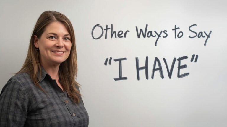 other ways to say i have