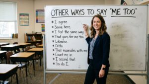 other ways to say me too