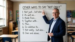 other ways to say not only