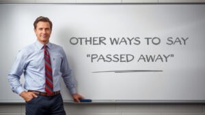 other ways to say passed away