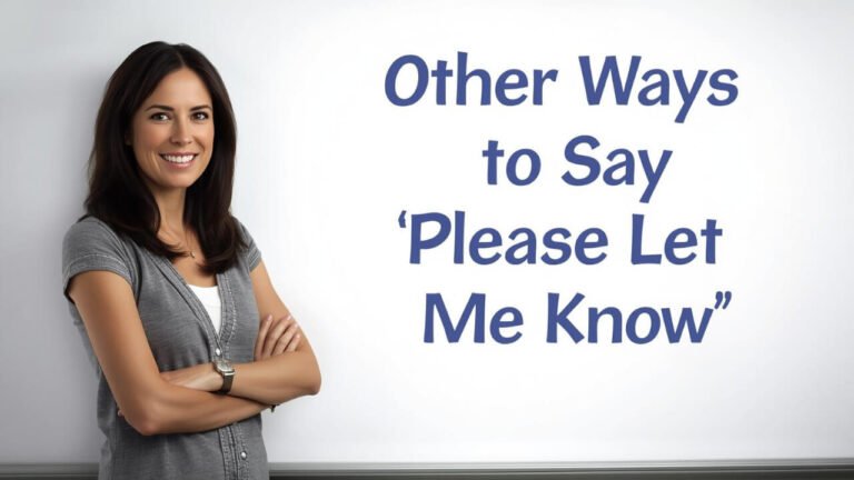 other ways to say please let me know