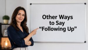 other ways to say following up