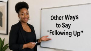 other ways to say following up