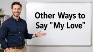 other ways to say my love