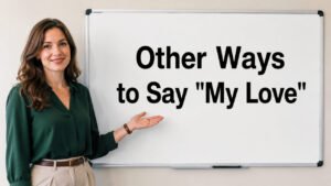 other ways to say my love